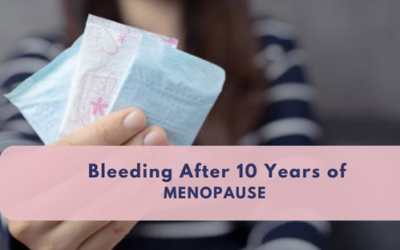 Bleeding After 10 Years of Menopause